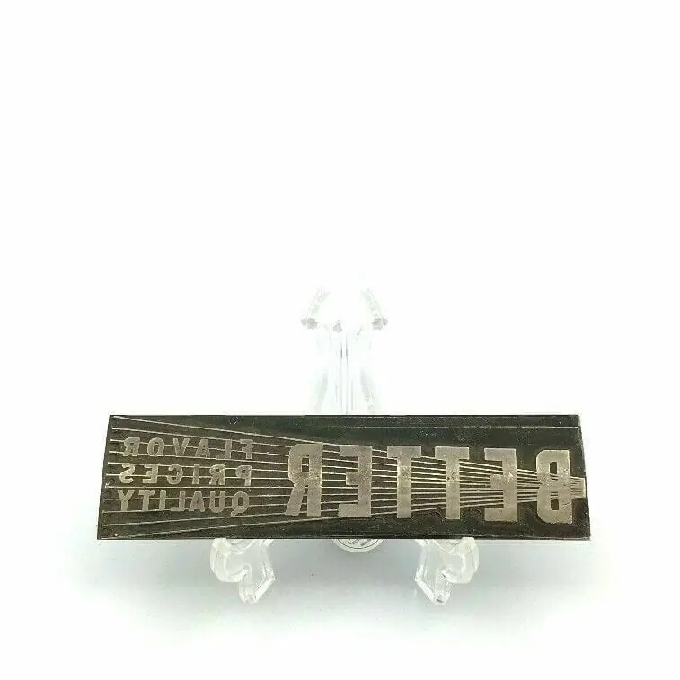 Vintage Advertising Metal Printing Press Block Plate “BETTER Flavor Prices Quality” - Unmarked