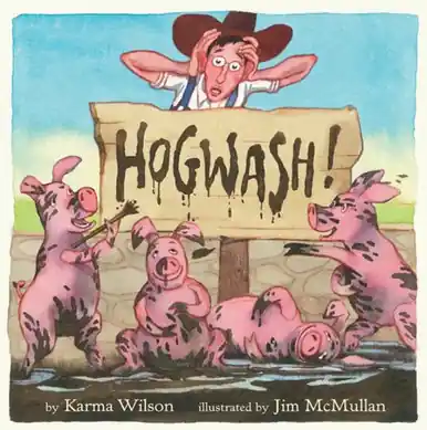 Hogwash! Illustrated Kids' Book by Karma Wilson - Accessories