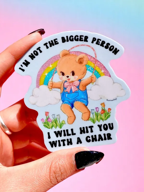 Not the Bigger Person – Holographic Waterproof Bear Decal - UntamedEgo LLC.