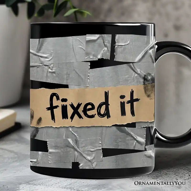 Fixed It Duct Tape Funny Mug - OrnamentallyYou